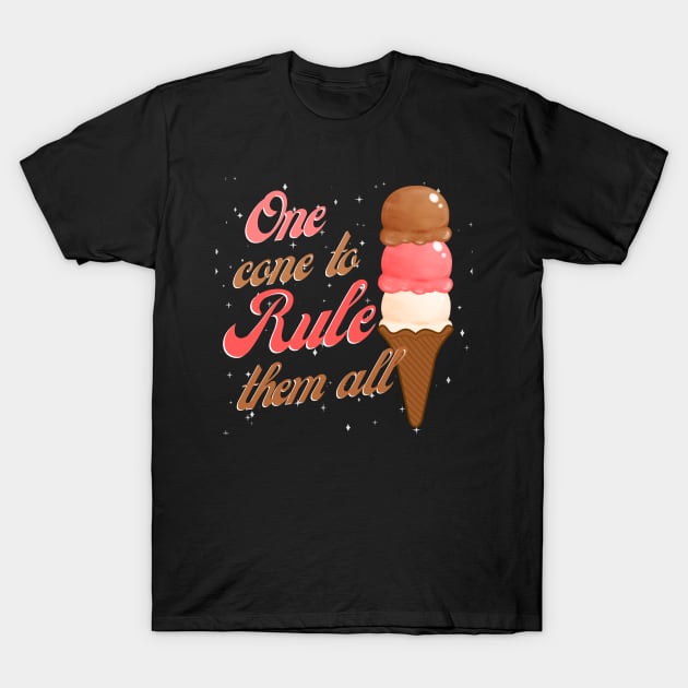 One cone to rule them all ice cream scoops T-Shirt by Frolic and Larks